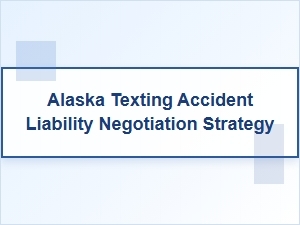 Negotiating Liability After a Texting Accident in Alaska