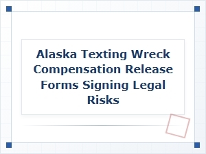 Signing Alaska Accident Compensation Release Forms